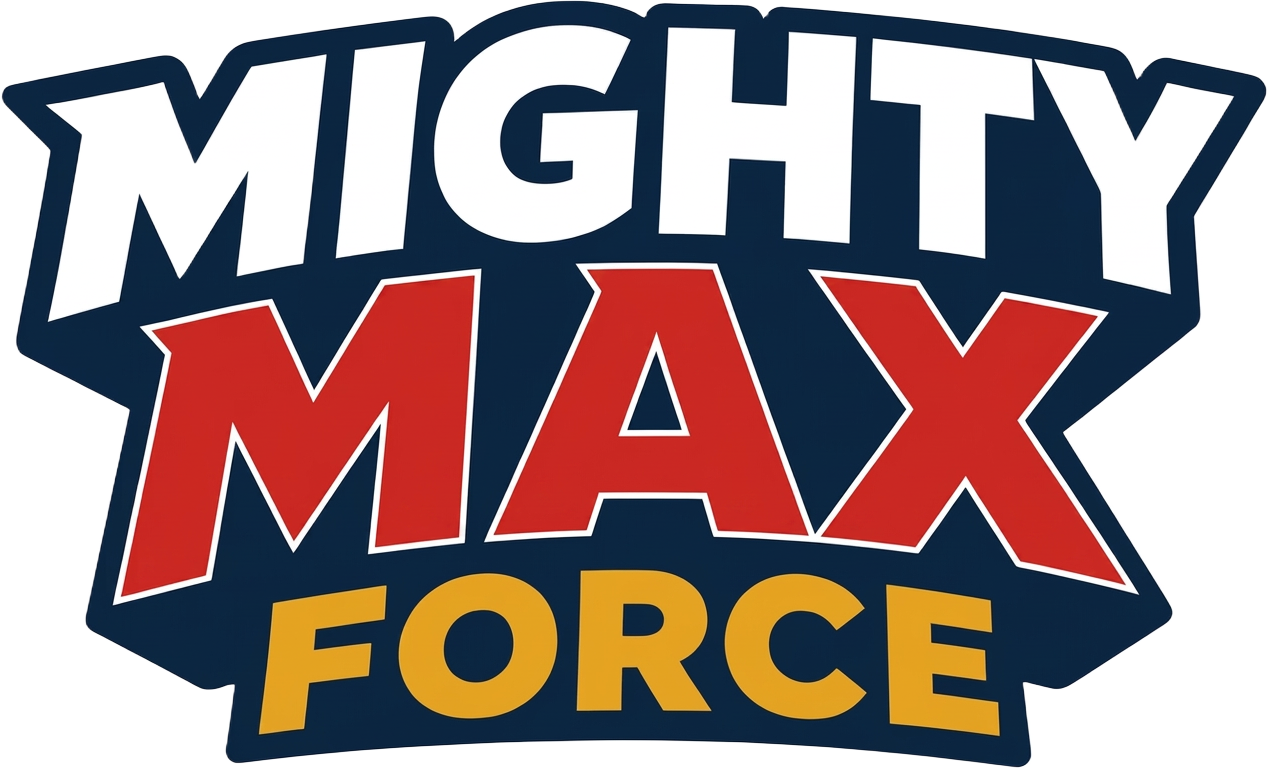 Mighty Max Force